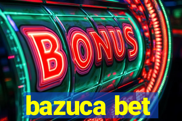 bazuca bet